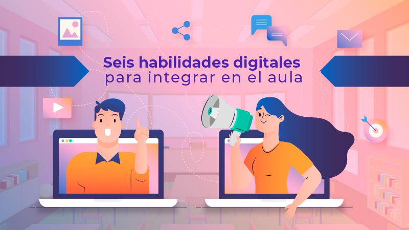 Habilidades Digitales Para Integrar En El Aula. – Educación A Distancia ...